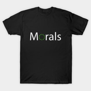 Morals artistic text design T-Shirt